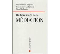 Du bon usage de la médiation - Marc Guillaume - Descartes Et Cie - broché - Guide