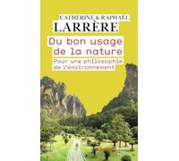 Raphaël et Catherine Larrère – Du bon usage de la nature – Pour une philosophie de l'environnement