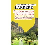 DU BON USAGE DE LA NATURE - POUR UNE PHILOSOPHIE DE L'ENVIRONNEMENT: POUR UNE PHILOSOPHIE DE L'ENVIRONNEMENT