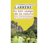 Raphaël et Catherine Larrère – Du bon usage de la nature – Pour une philosophie de l'environnement