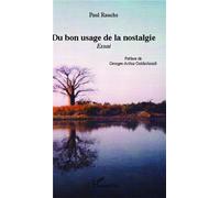 Du bon usage de la nostalgie - Paul Rauchs - L'harmattan - broché - Essai