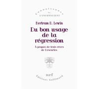 Du bon usage de la régression À propos de trois rêves de Descartes - Bertram David Lewin - Gallimard - broché - Essai