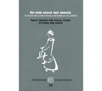 Du bon usage des images Réflexions sur les codes visuels en Chine et au Japon - Claire-akiko Briset - Presses Universitaires Vincennes - broché - Revue