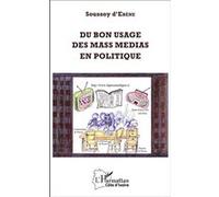 Du Bon Usage Des Mass Medias En Politique