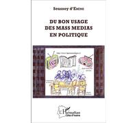 Du Bon Usage Des Mass Medias En Politique