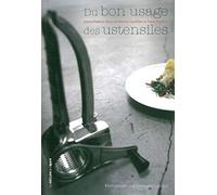 Du bon usage des ustensiles: Interpretations libres
