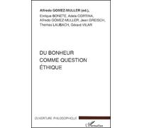 Du bonheur comme question éthique