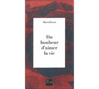 Du bonheur d'aimer la vie - Michel Testut - La Lauze Eds De - broché - Poésie