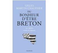 Du bonheur d'être Breton Gilles Martin-Chauffier (Auteur)