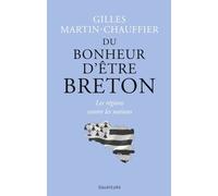Du Bonheur D'être Breton - Les Régions Contre Les Nations