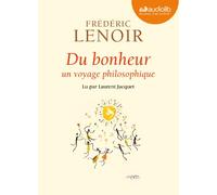 Du bonheur - un voyage philosophique: Livre audio 1 CD MP3