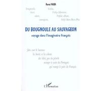 Du bougnoule au sauvageon – Voyage dans l’imaginaire français