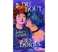 Du bout des doigts Sarah Waters (Auteur), Erika Abrams (Traduction)