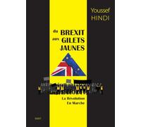 DU BREXIT AUX GILETS JAUNES : LA REVOLUTION EN MARCHE