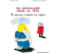 Du brouillard dans la tête Judith Rieffel (Auteur), Mademoiselle Caroline (Illustration)