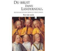 Du bruit dans Landerneau Dictionnaire des noms propres dans le parler commun - Patrice Louis - Arlea - Poche - Dictionnaire et encyclopédie