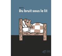 Du bruit sous le lit