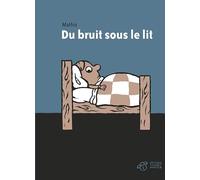 Du bruit sous le lit