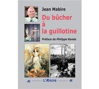 Du bûcher à la guillotine Jean Mabire (Auteur)