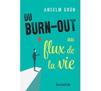 Du burn-out au flux de la vie