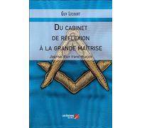 Du cabinet de réflexion à la grande maîtrise