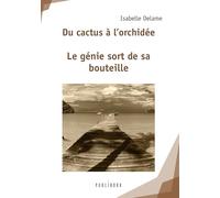 Du cactus à l'orchidée
