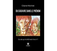 Du cadavre dans le prénom: Ou de qui le MOI est-il le cri ?