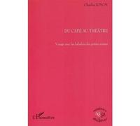 Du Café Au Théâtre : Voyage Avec Les Baladins Des