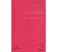 Du Café Au Théâtre : Voyage Avec Les Baladins Des