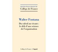 Du Calcul Au Vivant : Le Défi D'une Science De L'organisation