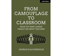 Du camouflage à la salle de classe : Ce que ma carrière dans l'armée m'a appris sur l'enseignement