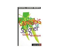 Du cannabis pour se soigner : Guide pratique