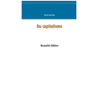 Du Capitalisme - Nouvelle Édition