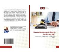 Du cautionnement dans la justice en RDC: Jurisprudence du Tribunal de paix/Kisangani Makiso