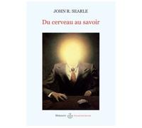 Du cerveau au savoir - Conférences Reith 1984 de la BBC - John Rogers Searle - Hermann - Livre