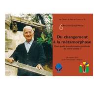 Du changement à la métamorphose (Les Cahiers du Mas de Carles n°8) Asso Mas de Carles (Auteur)