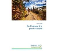 Du Chanvre A la permaculture - Claudia Rizet-Blancher - Vie Editions - broché - Essai