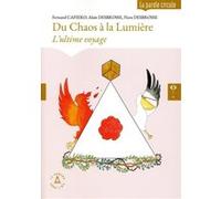 Du Chaos À La Lumière - L'ultime Voyage
