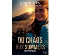 Du chaos aux sommets - Jeanne Yliss - Bookelis - broché - Récit