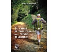 Du chemin de Compostelle aux chemin de militance Boinon Gérard (Auteur)
