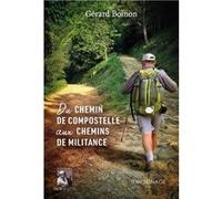 Du chemin de Compostelle aux chemin de militance Boinon Gérard (Auteur)