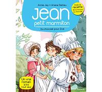 Du chocolat pour Zoé: Jean, petit marmiton - tome 3