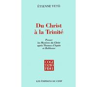 Du Christ À La Trinité - Penser Les Mystères Du Christ Après Thomas D'aquin Et Balthasar