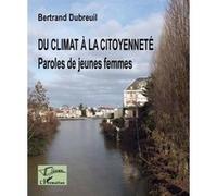Du climat à la citoyenneté Bertrand Dubreuil (Auteur)