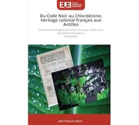Du Code Noir au Chlordécone, héritage colonial français aux Antilles