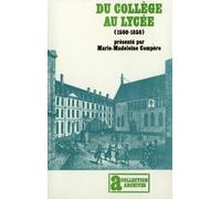 Du collège au lycée: Généalogie de l'enseignement secondaire français (1500-1850)