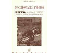 Du colportage à l'édition, Bifur et les éditions du carrefour, Pierre Lévy, un éditeur au temps des avant-gardes - Catherine Lawton-Levy - Metropolis Eds - broché - Etude