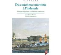 Du Commerce Maritime À L'industrie - Stratégies Négociantes À Landerneau (1660-1845)