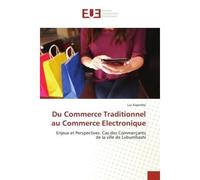 Du Commerce Traditionnel au Commerce Electronique - Luc Kayembe - Universitaires Europeennes - broché - Livre