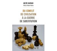 Du conflit de civilisation à la guerre de substitution